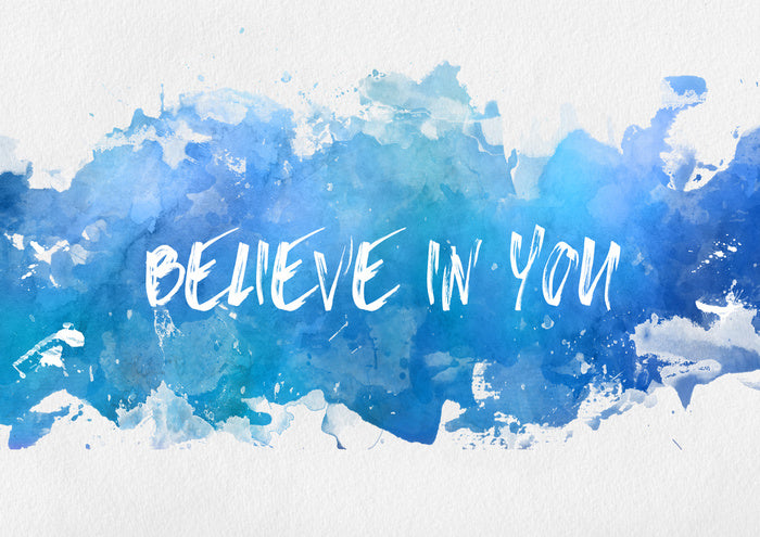 Believe in you
