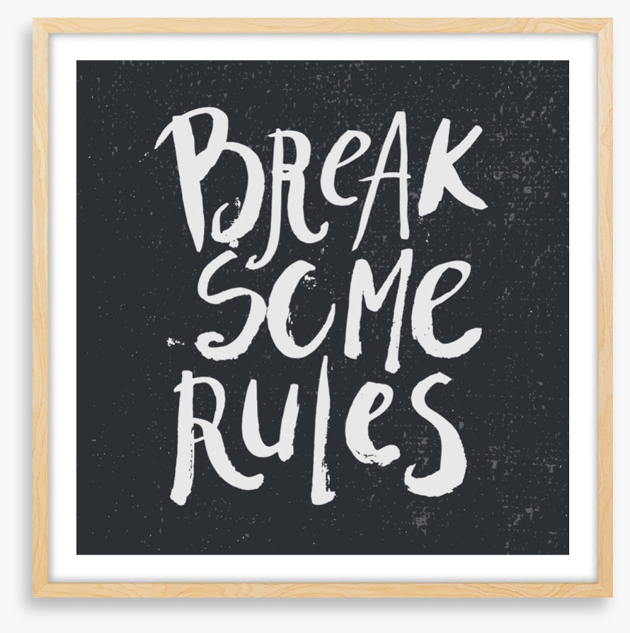 Break some rules