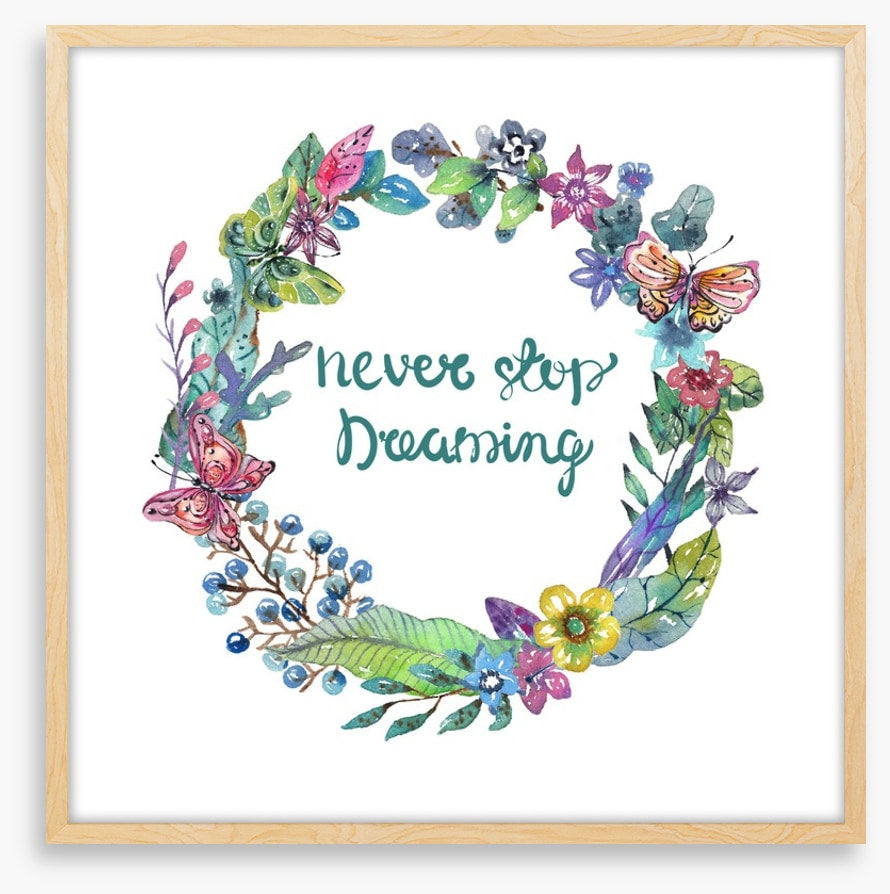 Never stop dreaming
