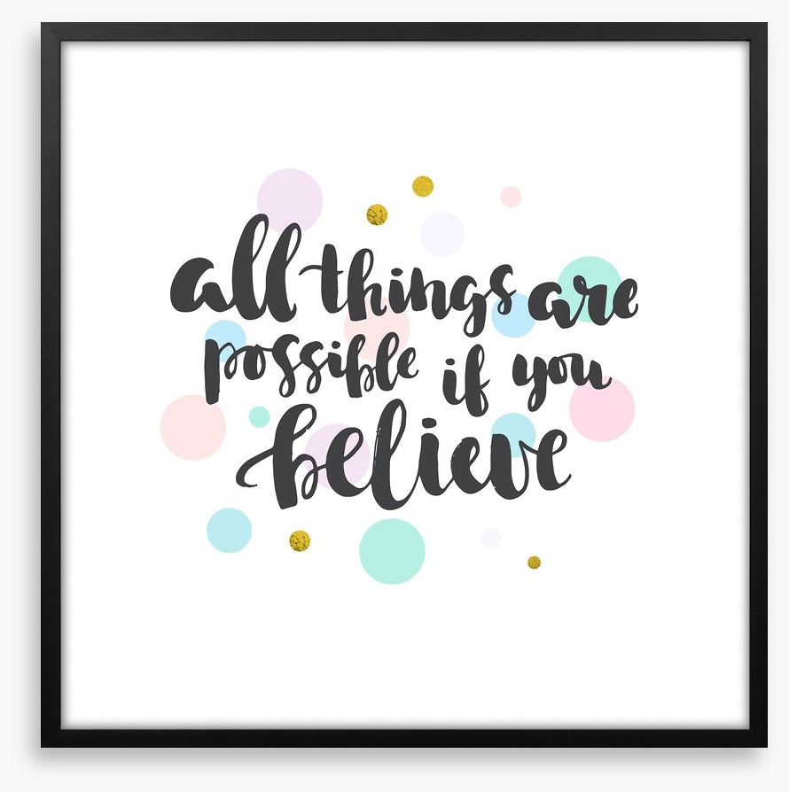 If you believe