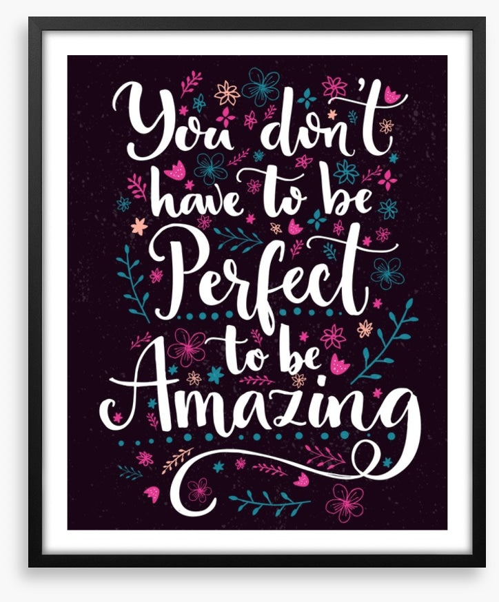To be amazing