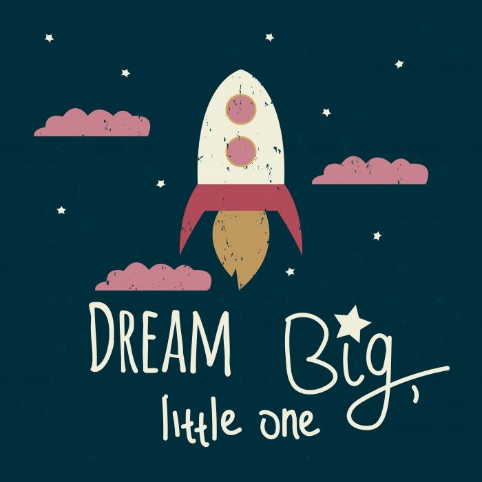 Dream big
