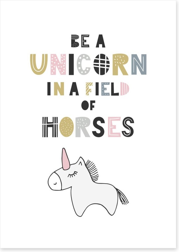 Be a unicorn