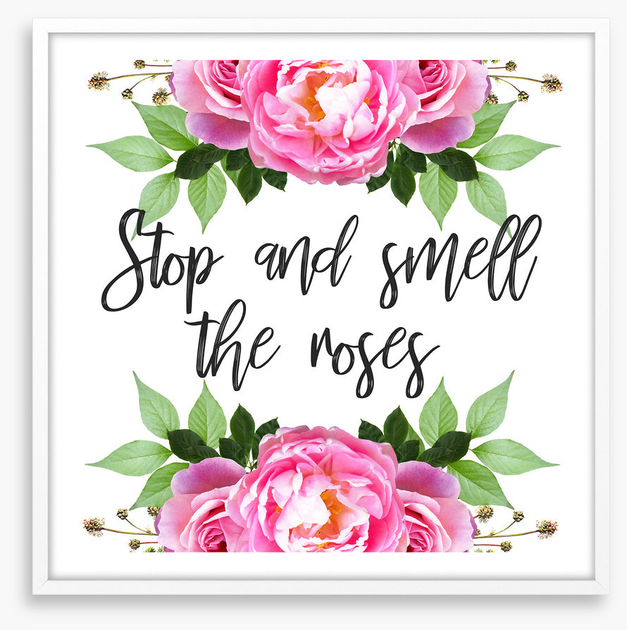 Smell the roses