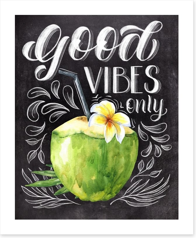 Good vibes only