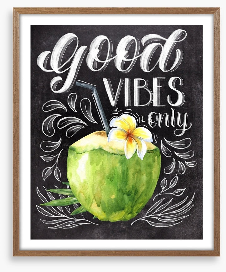 Good vibes only