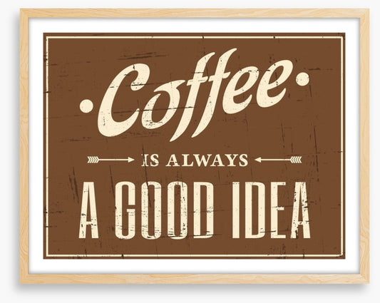 Coffee is always a good idea