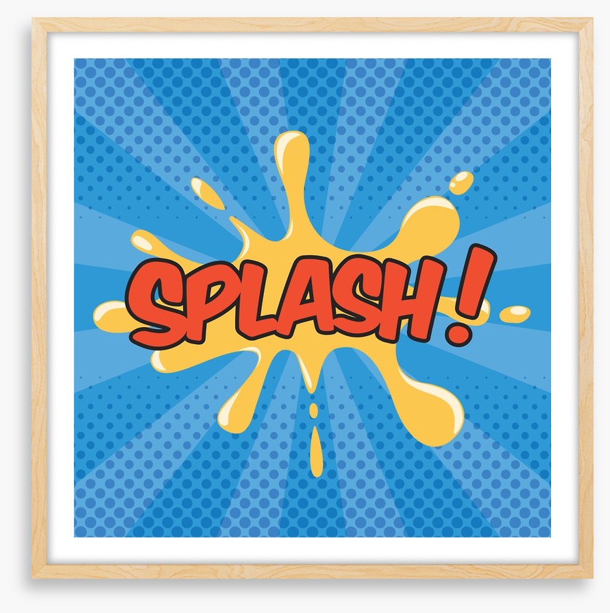 Splash!