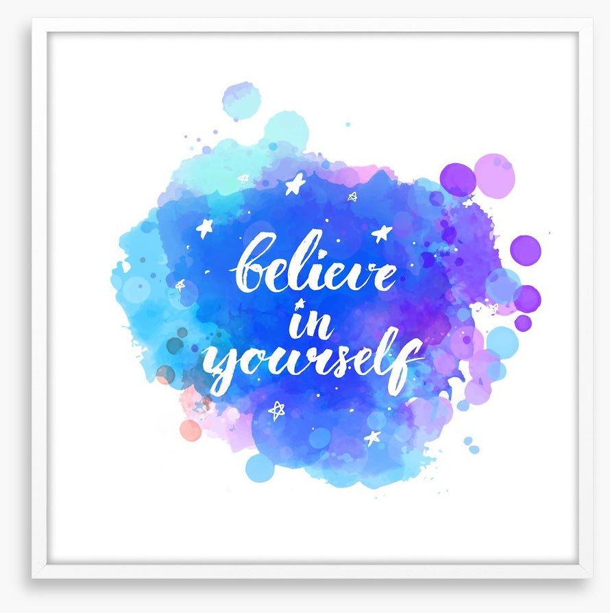 Believe in yourself