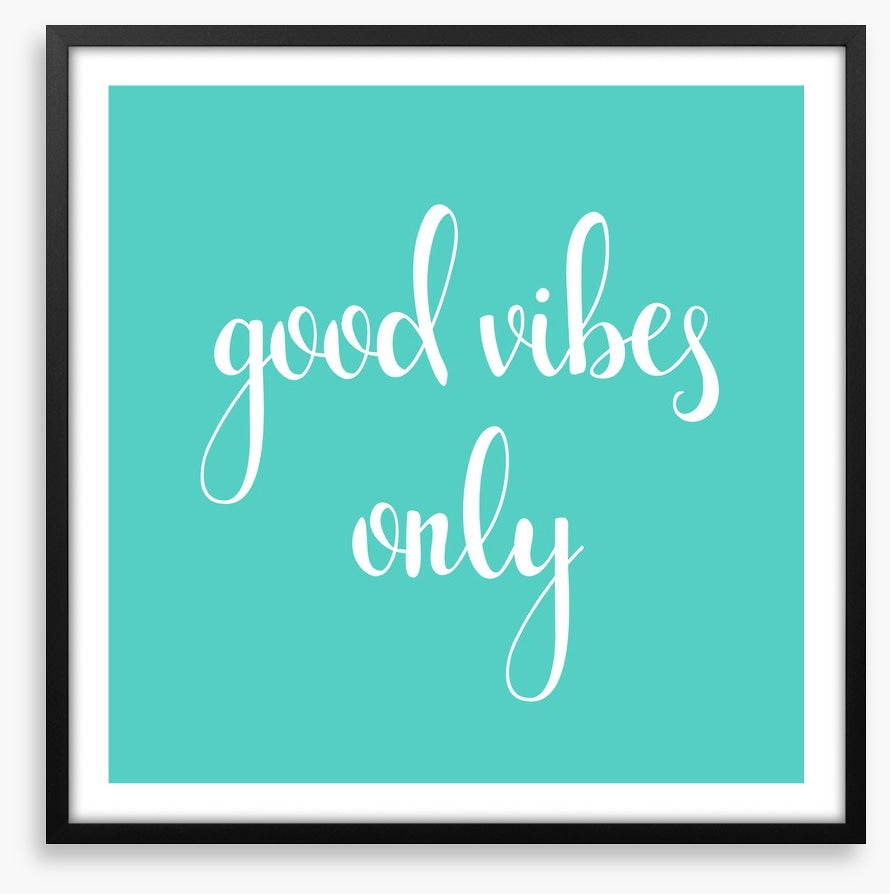 Good vibes