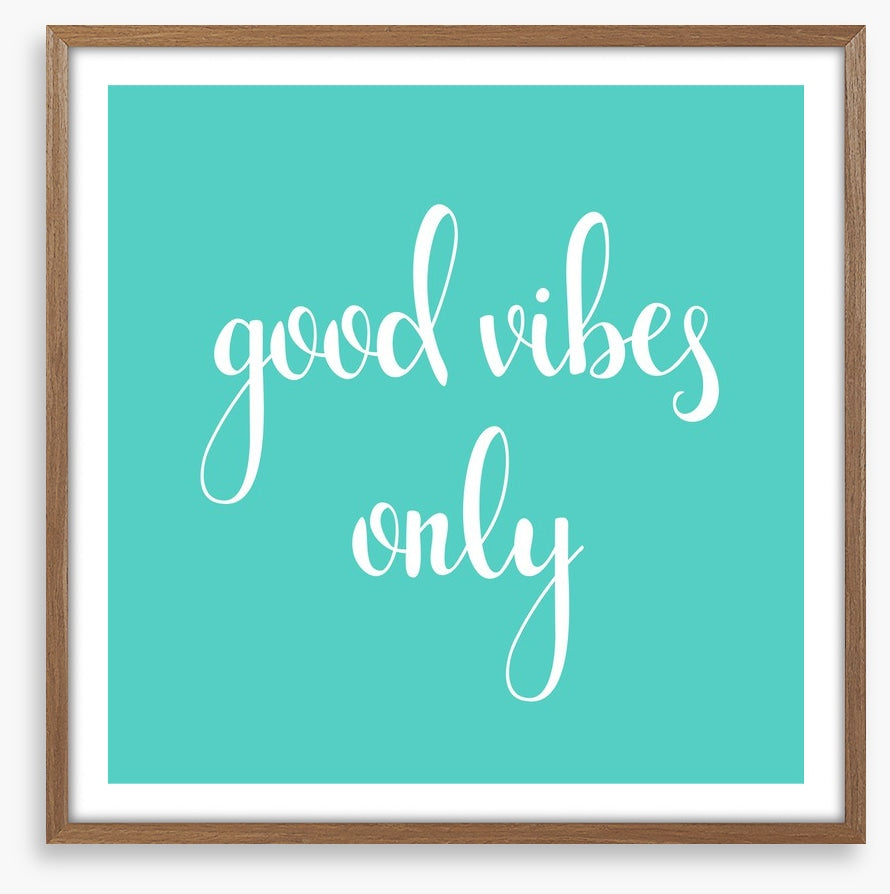Good vibes