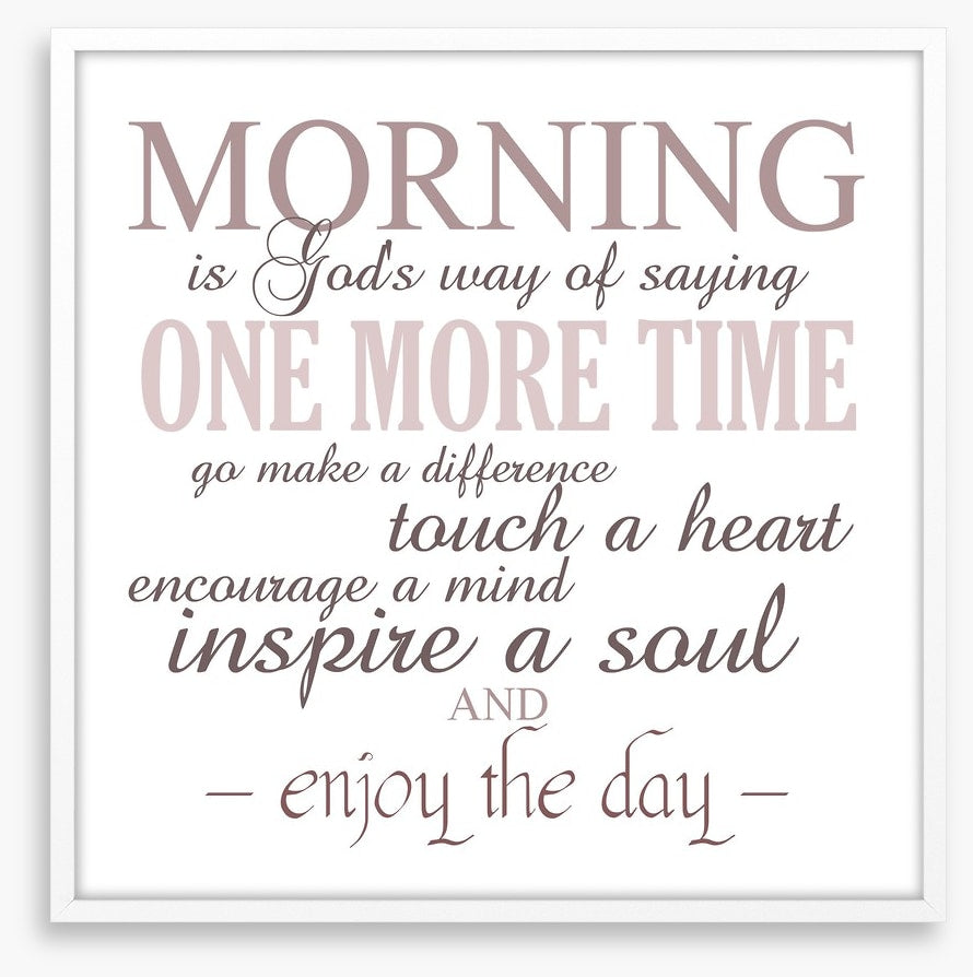 Morning is...