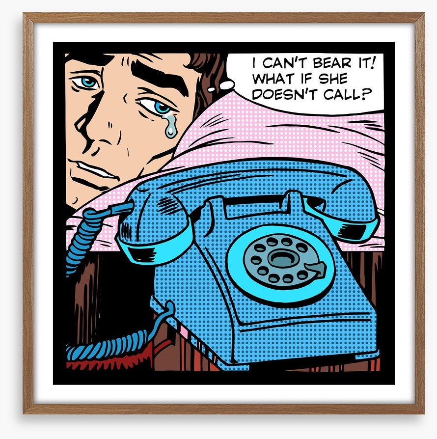 What if she doesn't call?