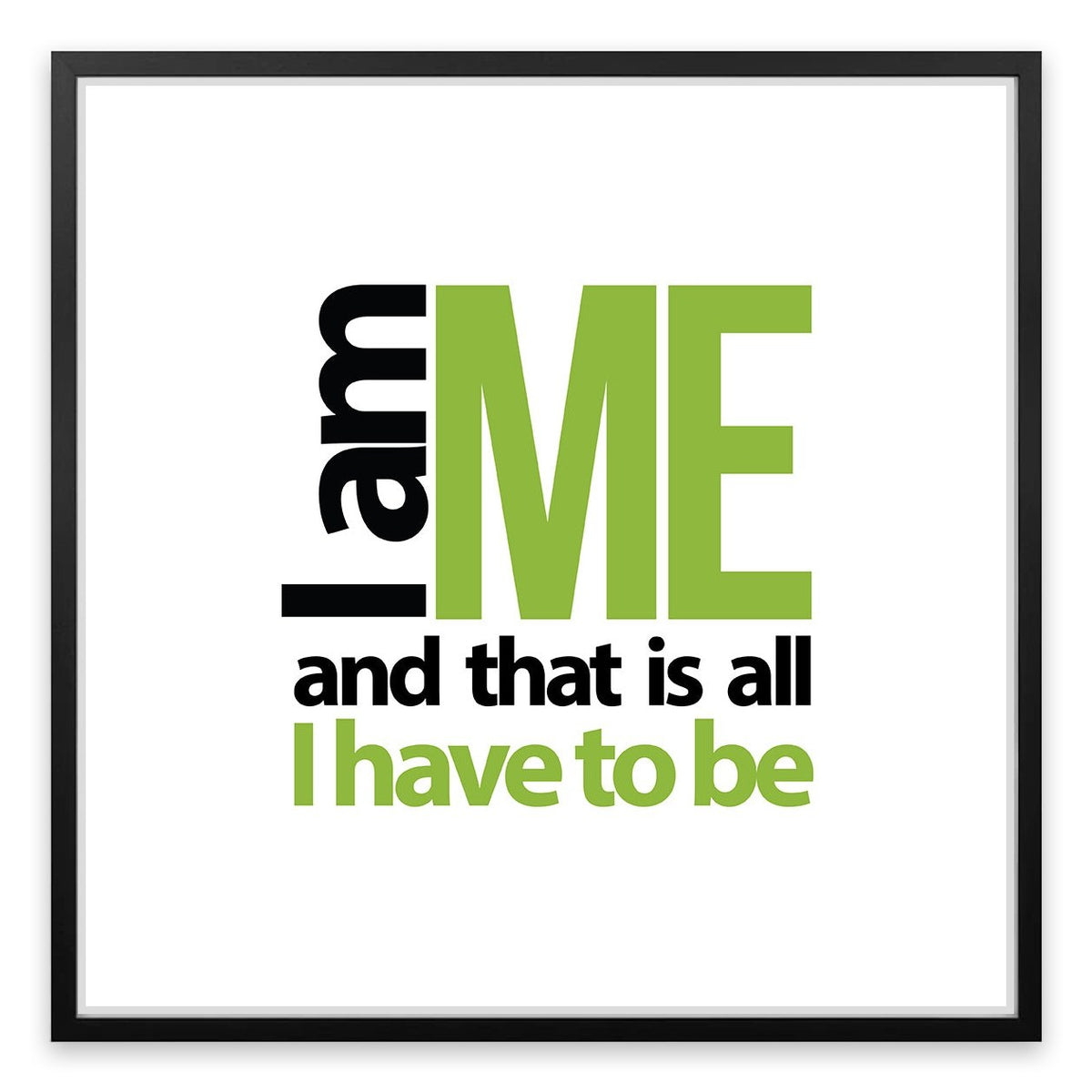 I am me