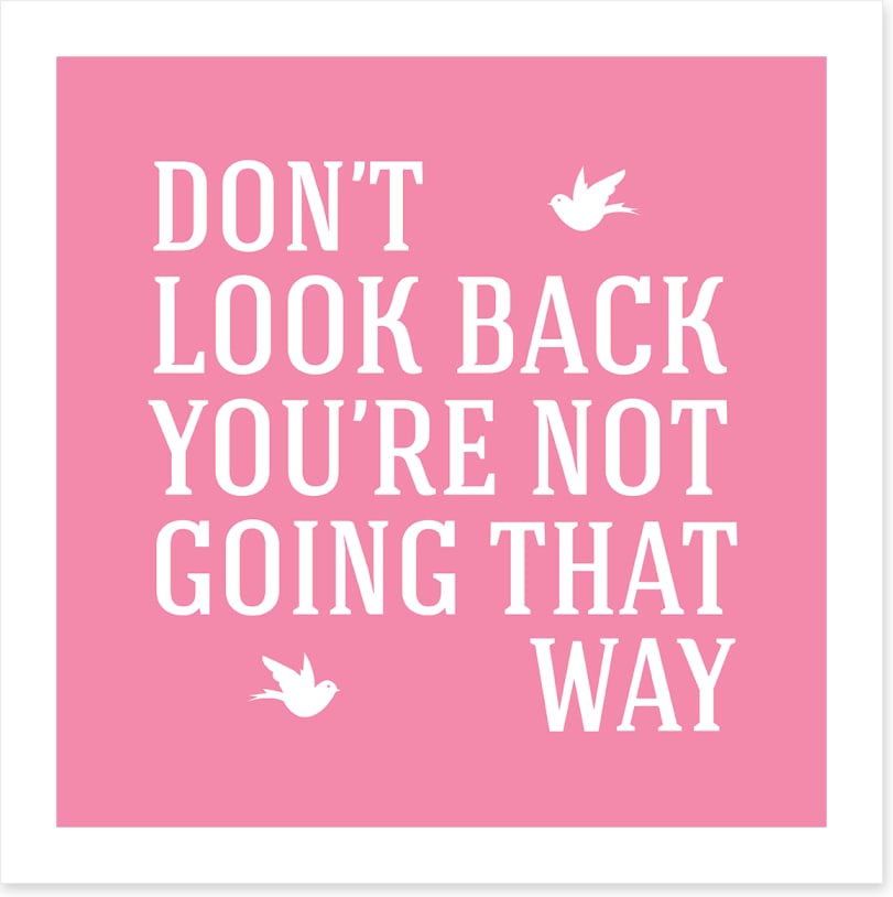 Don't look back