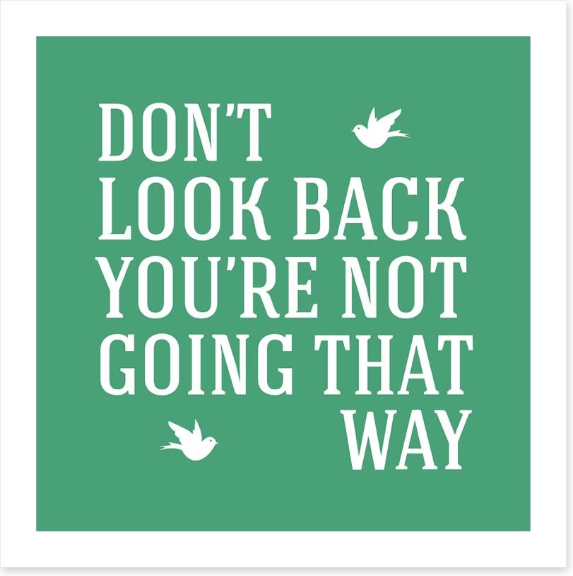 Don't look back