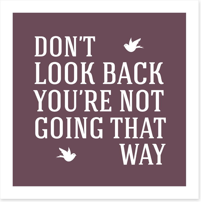 Don't look back