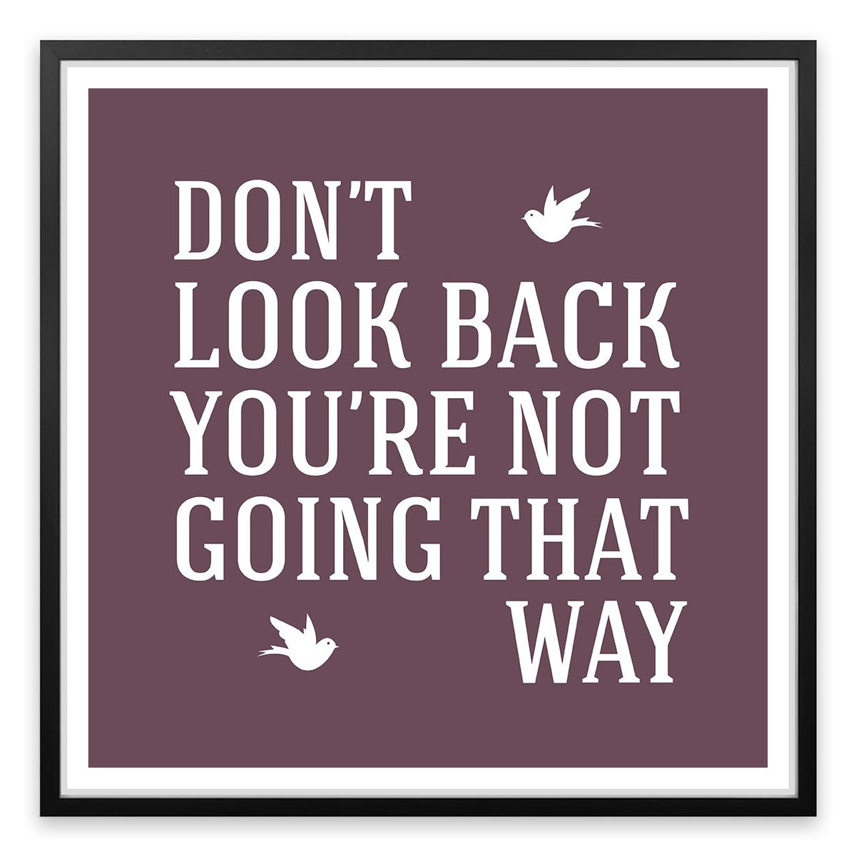 Don't look back