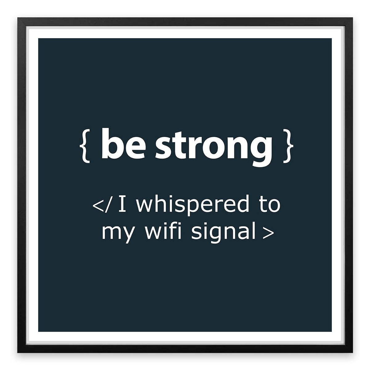 Be strong
