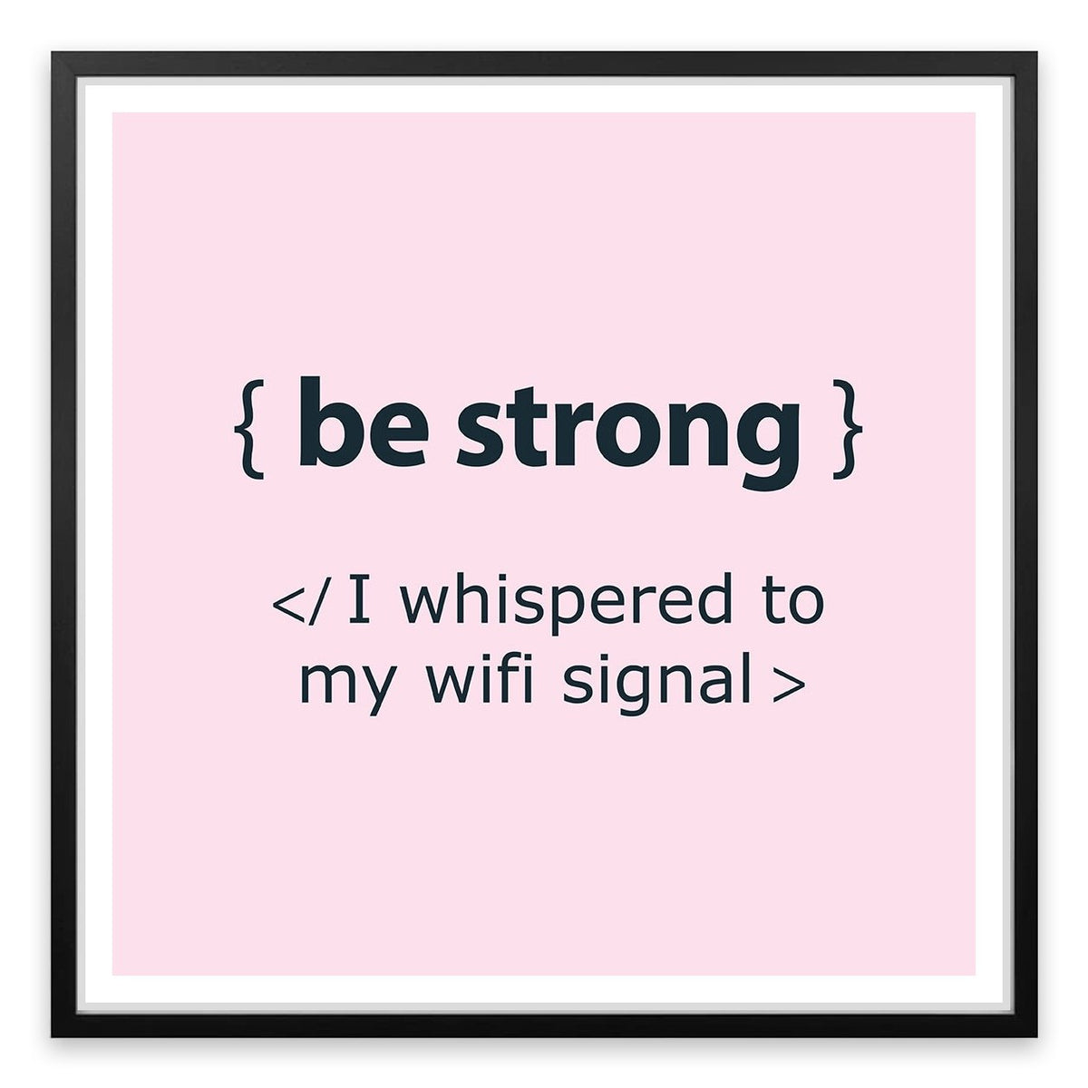Be strong