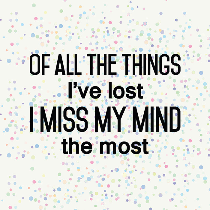 I miss my mind