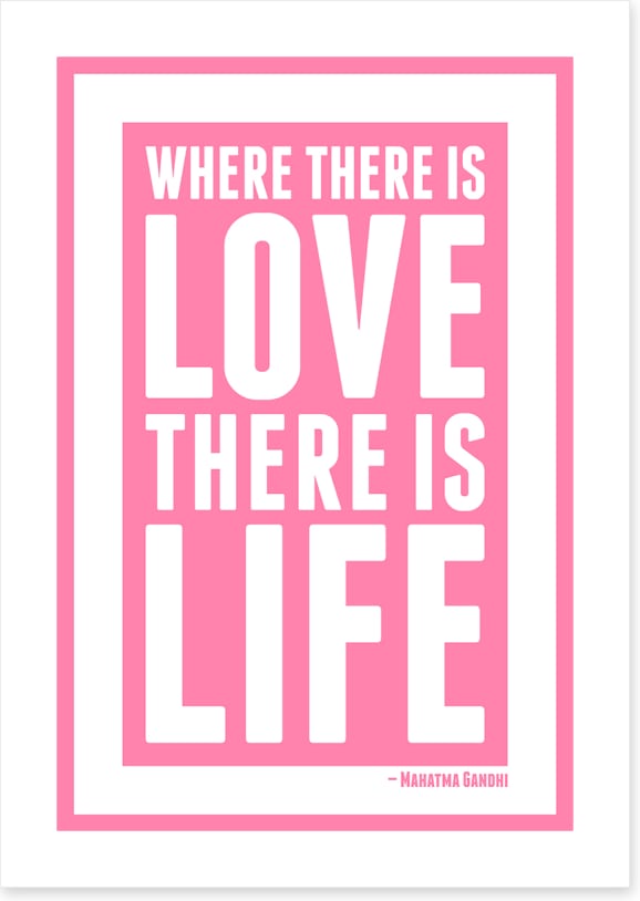 Love is life