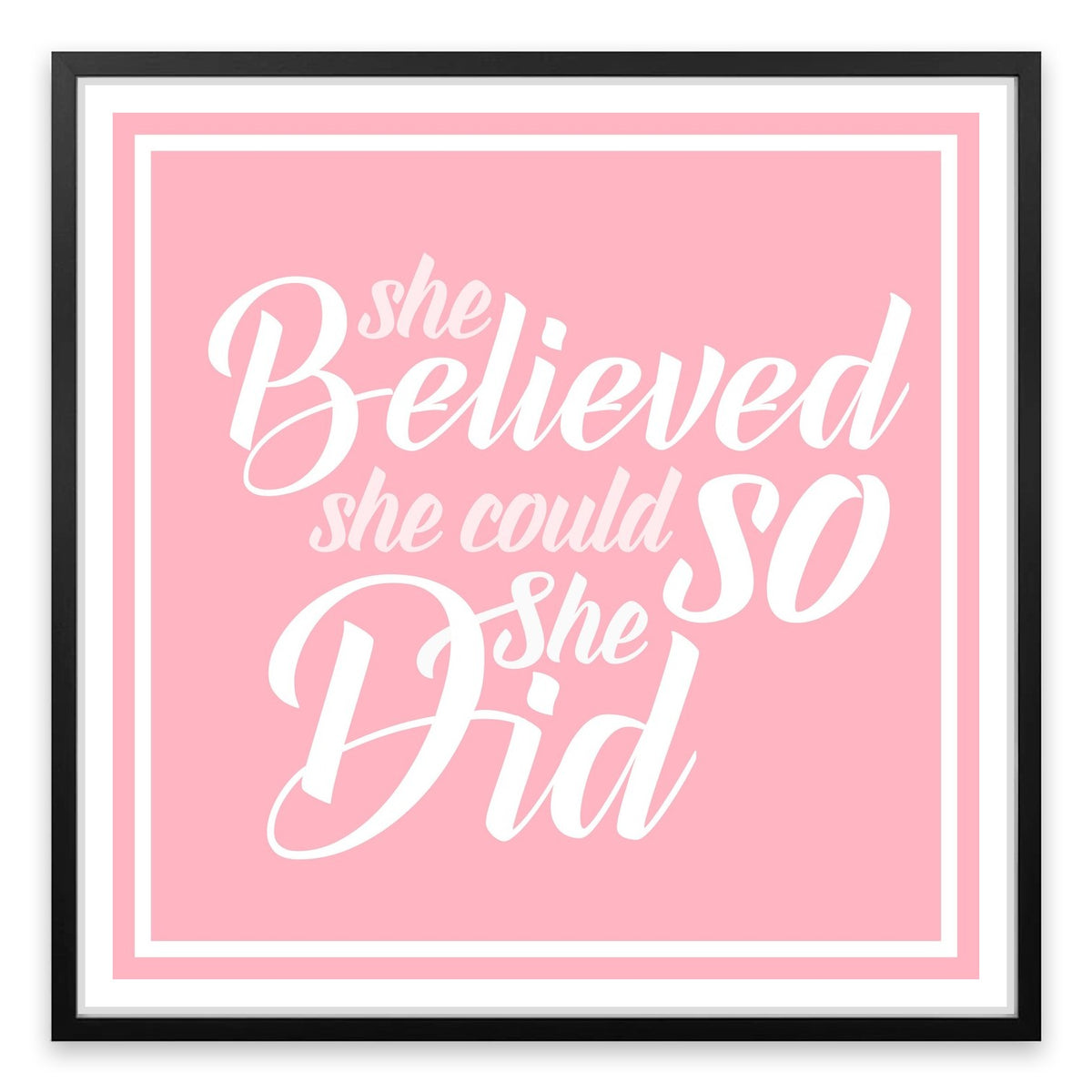 She believed she could