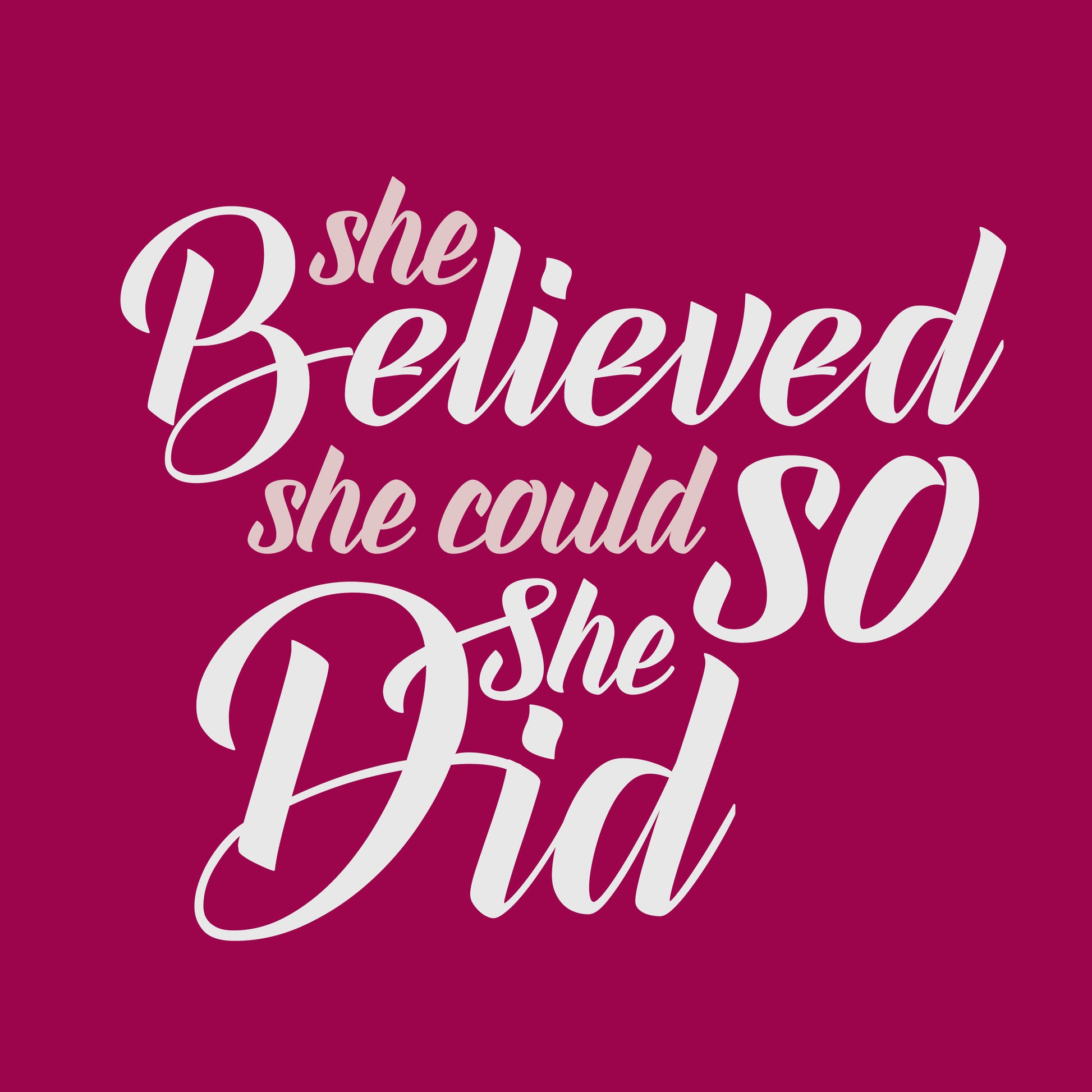 She believed she could