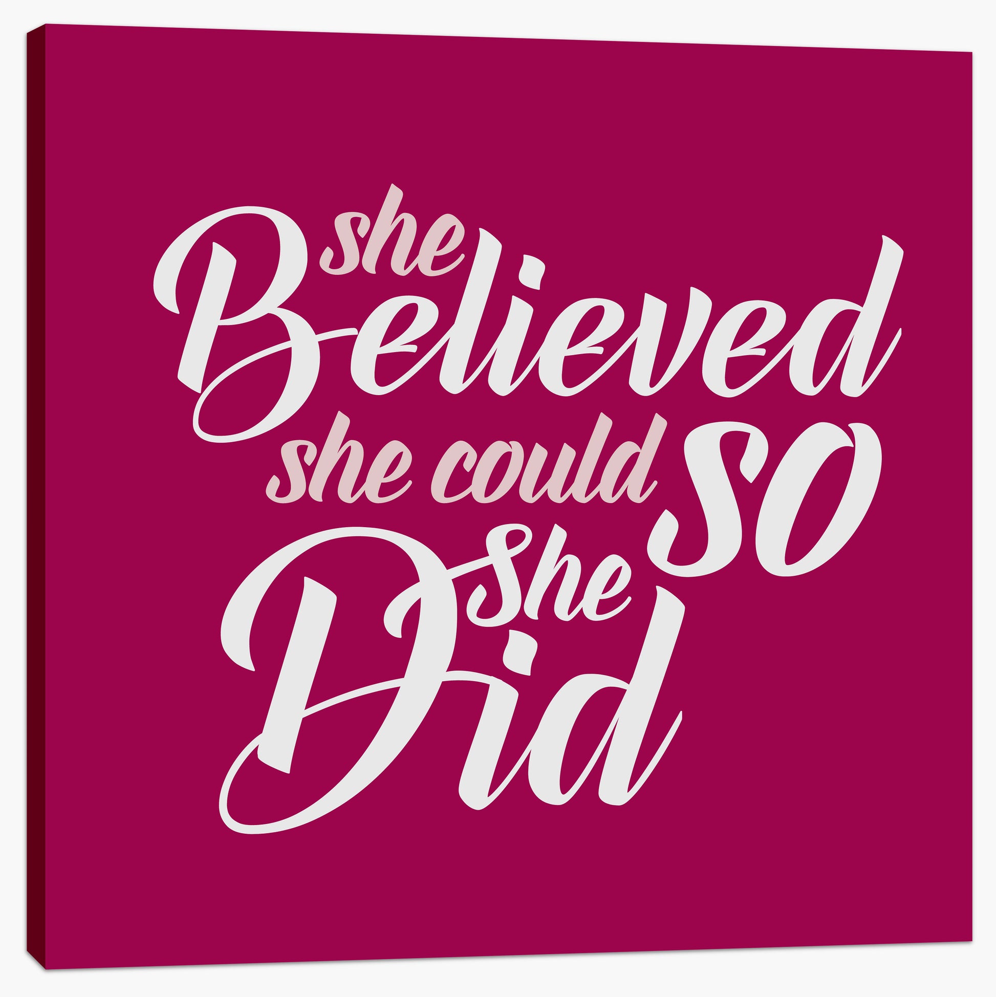 She believed she could