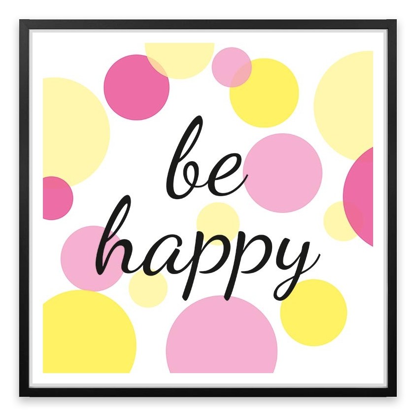 Be happy