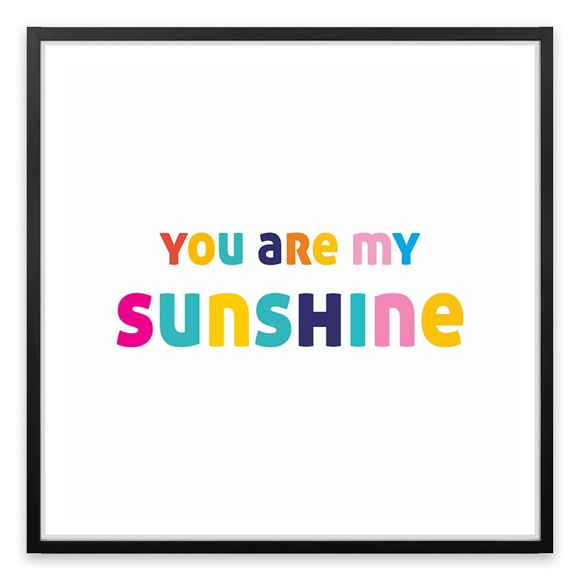 You are my sunshine