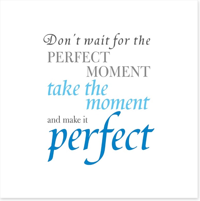The perfect moment