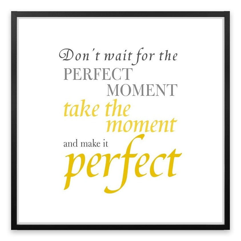 The perfect moment