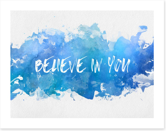 Believe in you