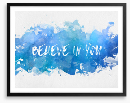 Believe in you