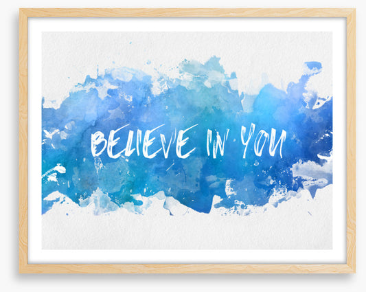 Believe in you