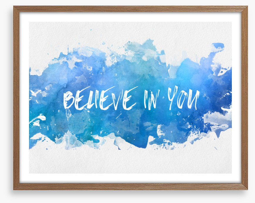 Believe in you