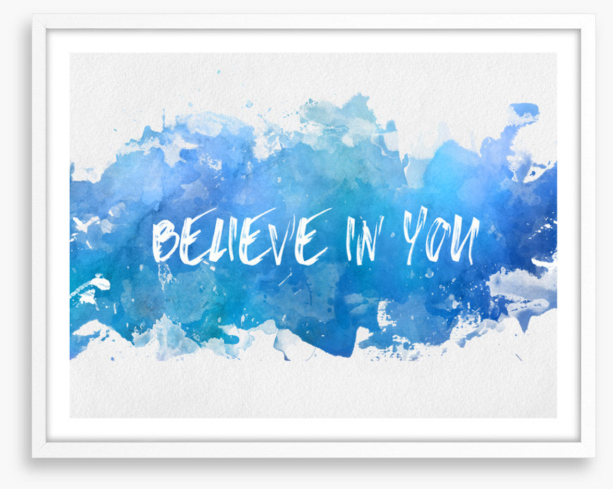 Believe in you