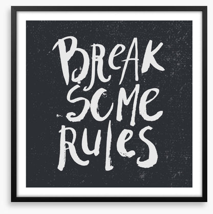 Break some rules