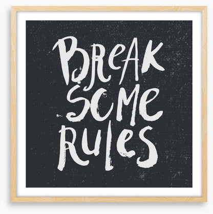 Break some rules