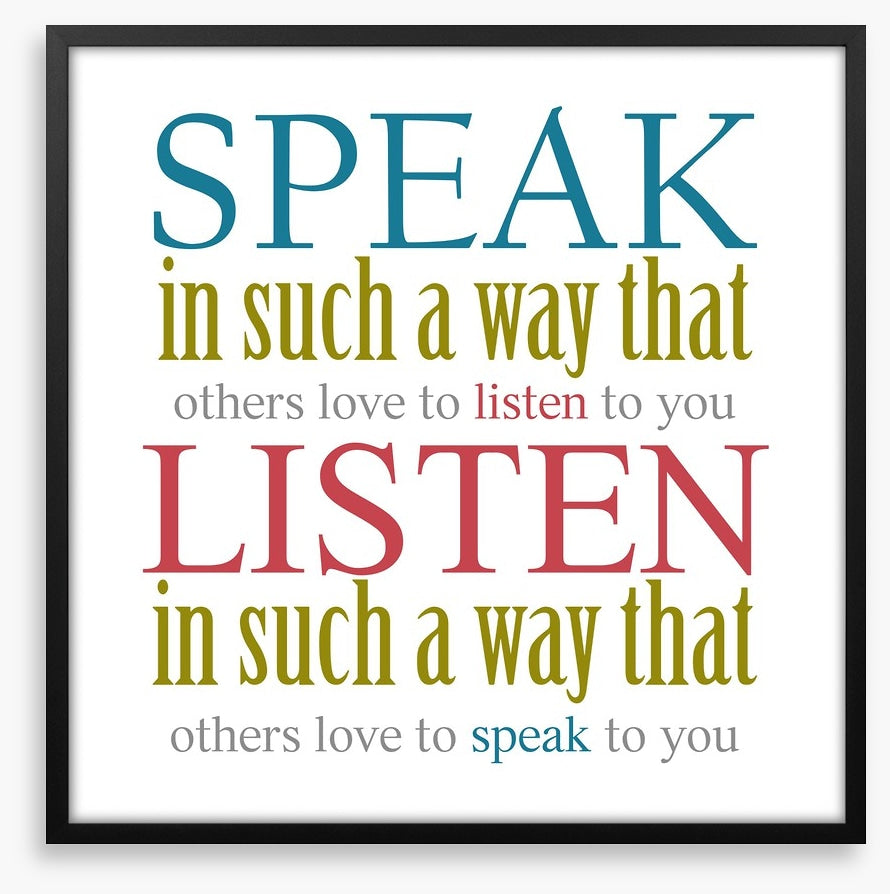 Speak and listen