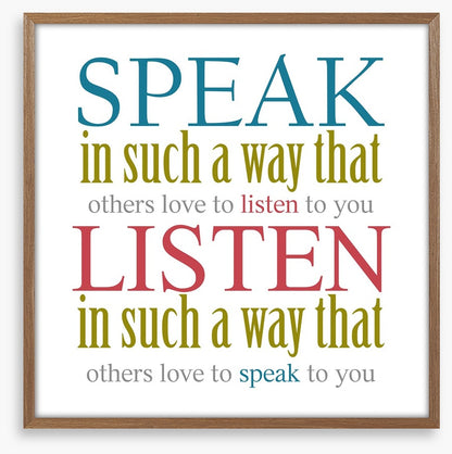 Speak and listen