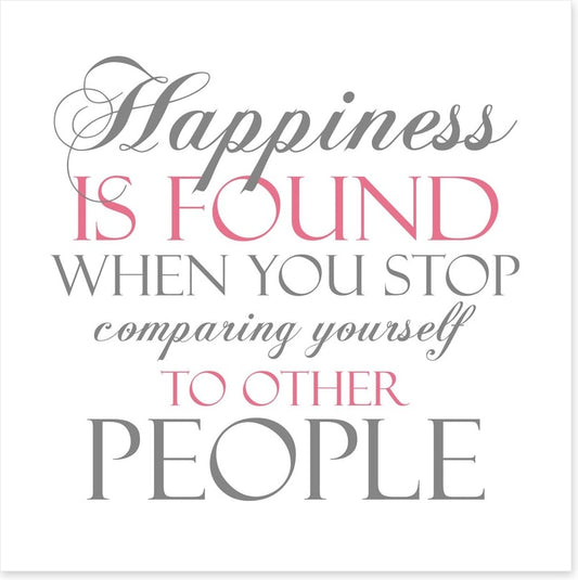 Happiness is found