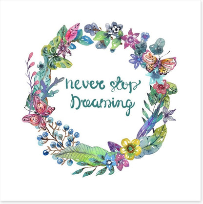 Never stop dreaming