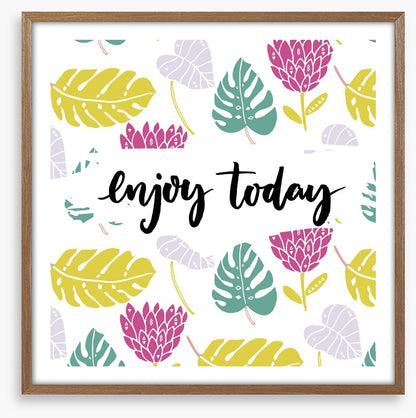 Enjoy today