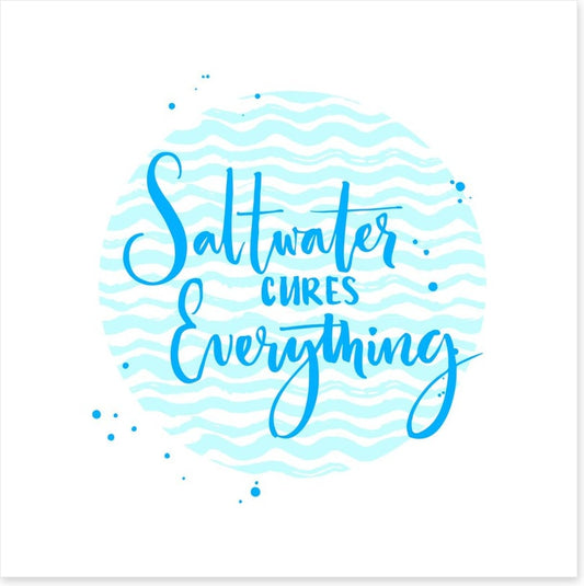 Saltwater cures everything