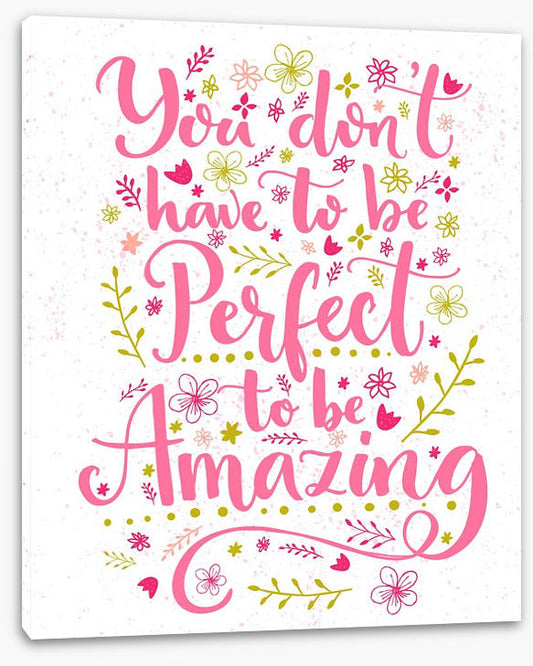 To be amazing