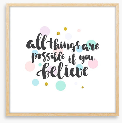 If you believe