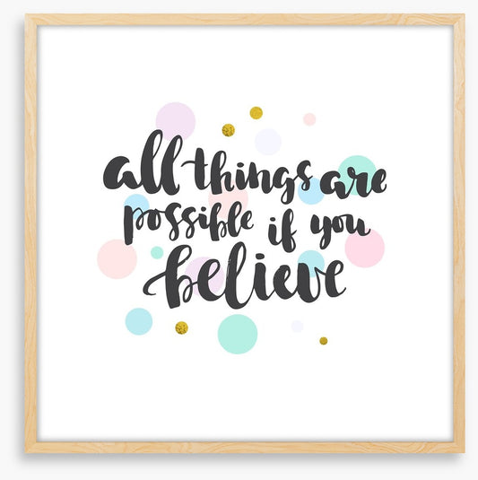If you believe