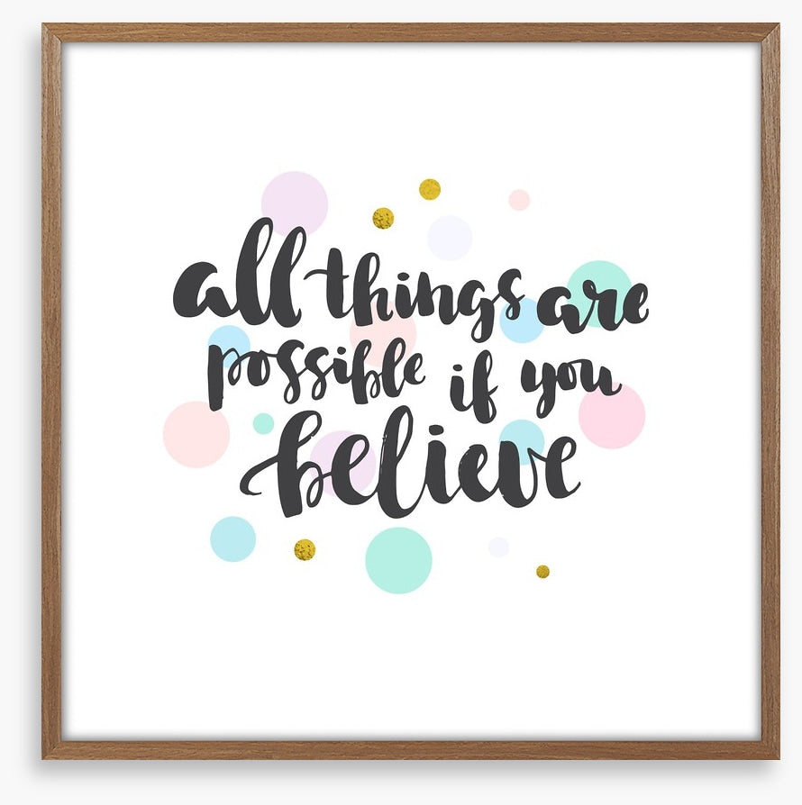 If you believe